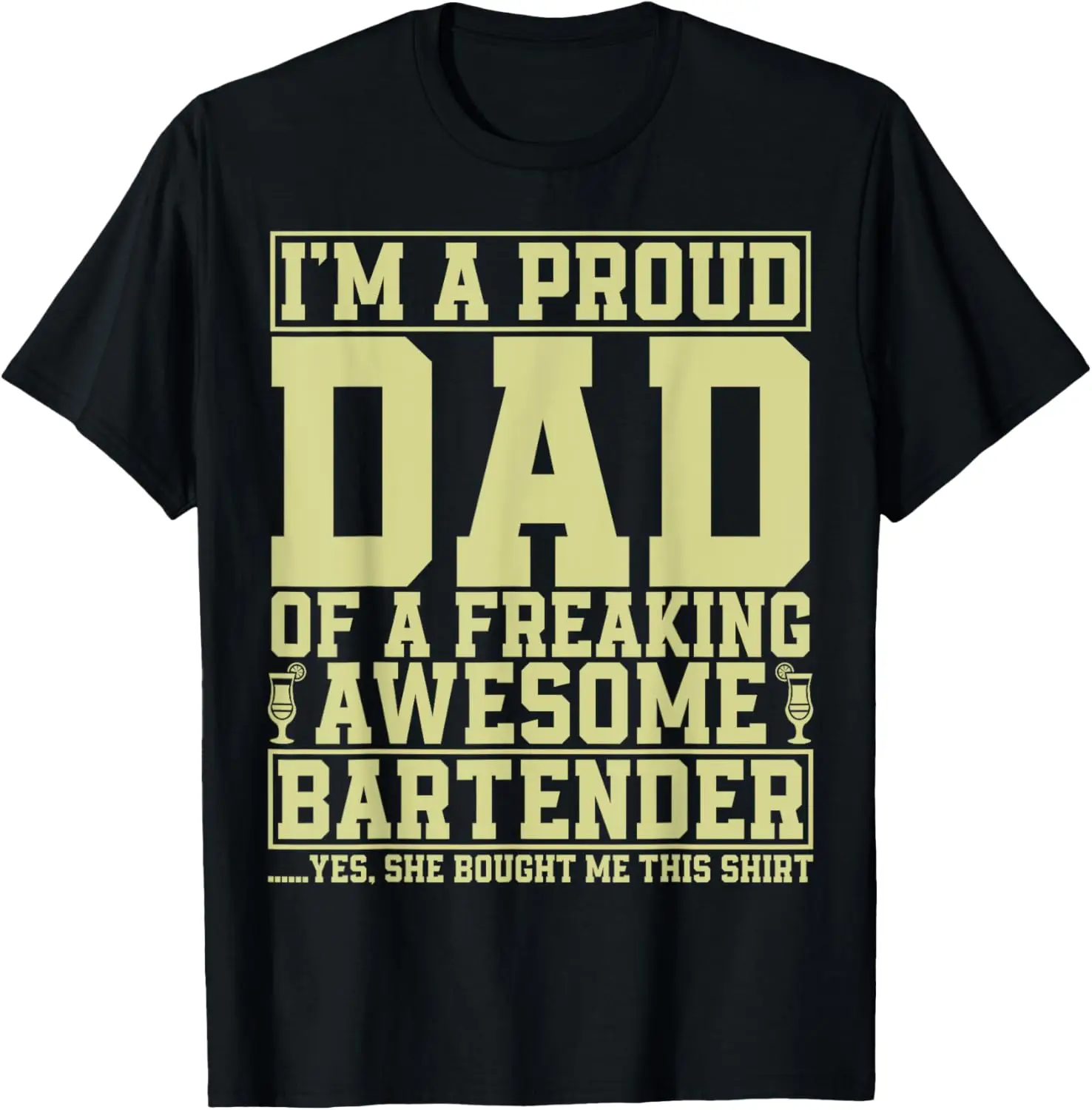 Daddy jokes I'm a proud dad of a freaking awesome bartender T-Shirt