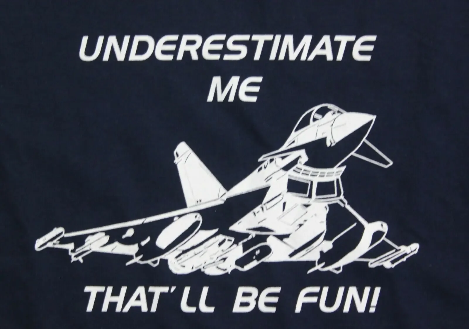Underestimate Me Typhoon Jet Exclusive Printed T-Shirt Military Forces Aviation Loose Casual T-shirt New S-3XL
