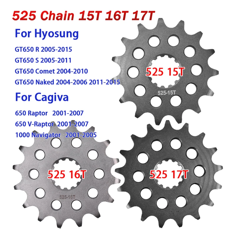 Pinhão Dianteiro 525 15T 16T 17T para Hyosung GT650 Naked Comet GT 650 R S GT650R GT650S e Cagiva 650 V Raptor 1000 Navigator