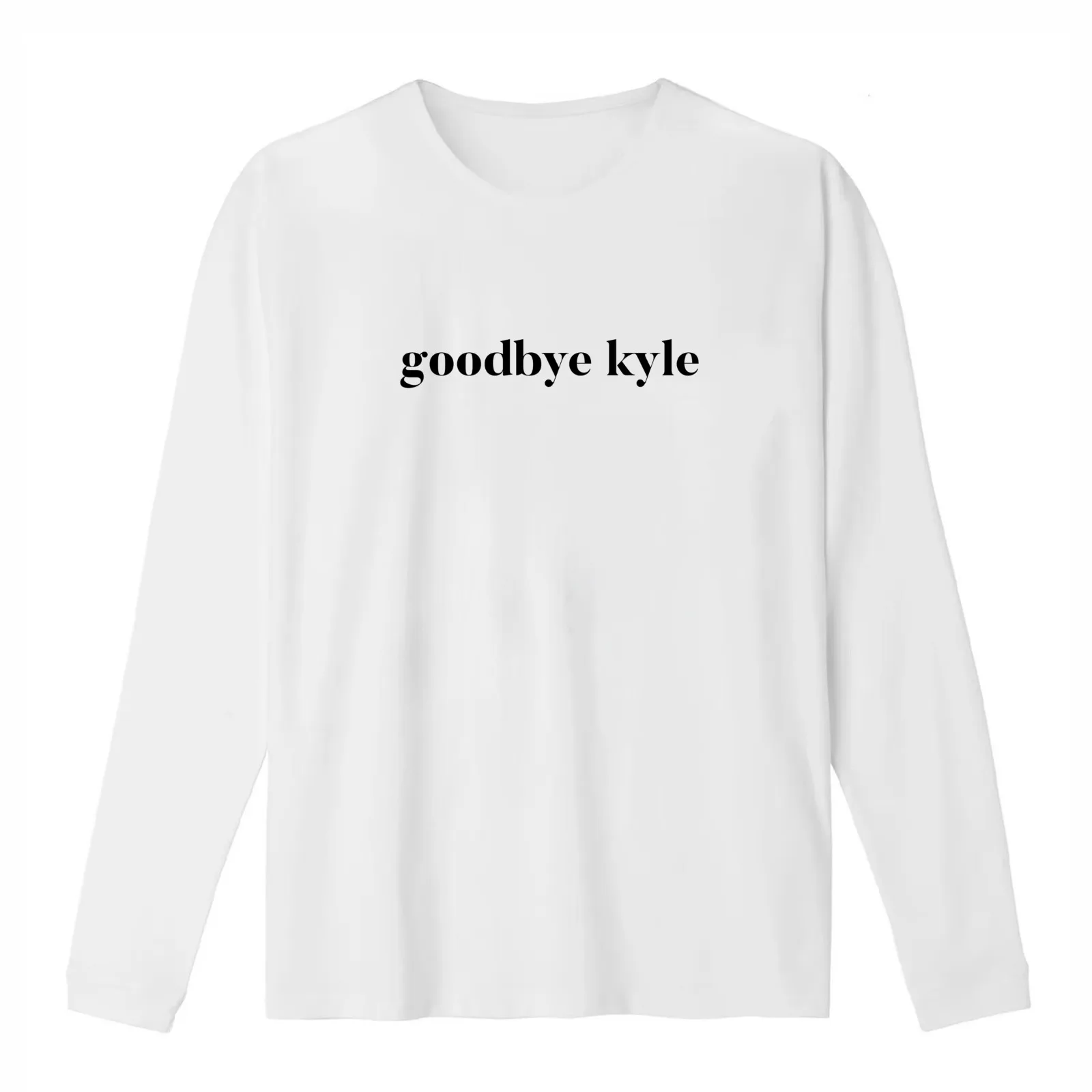 Goodbye Kyle. Real Housewives og Beverly Hills Ken Todd Quote T-Shirt Summer Casual Cotton Tee Oversized Streetwear Tops