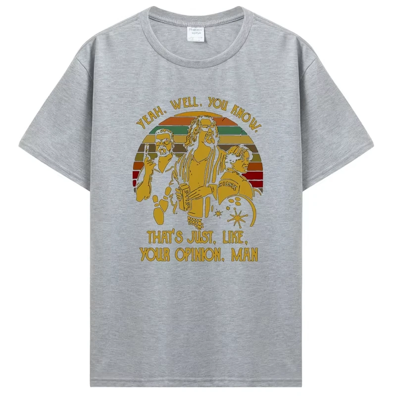 الرجال مضحك تي شيرت الأزياء التي شيرت نعم حسنًا أن تعرف هذا تماما مثل رأيك رجل خمر كبير Lebowski المرأة تي شيرت المحملة #3