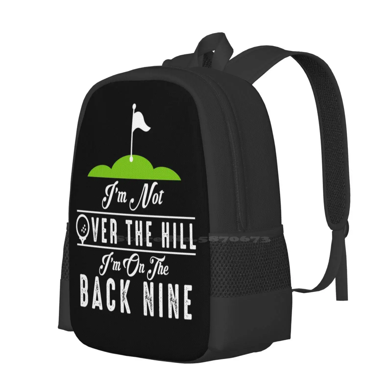 Im Not Over The Hill Im On The Back Nine Hot Sale Schoolbag Backpack Fashion Bags Golf Ball Golf Clubs Sports Golfing Golf