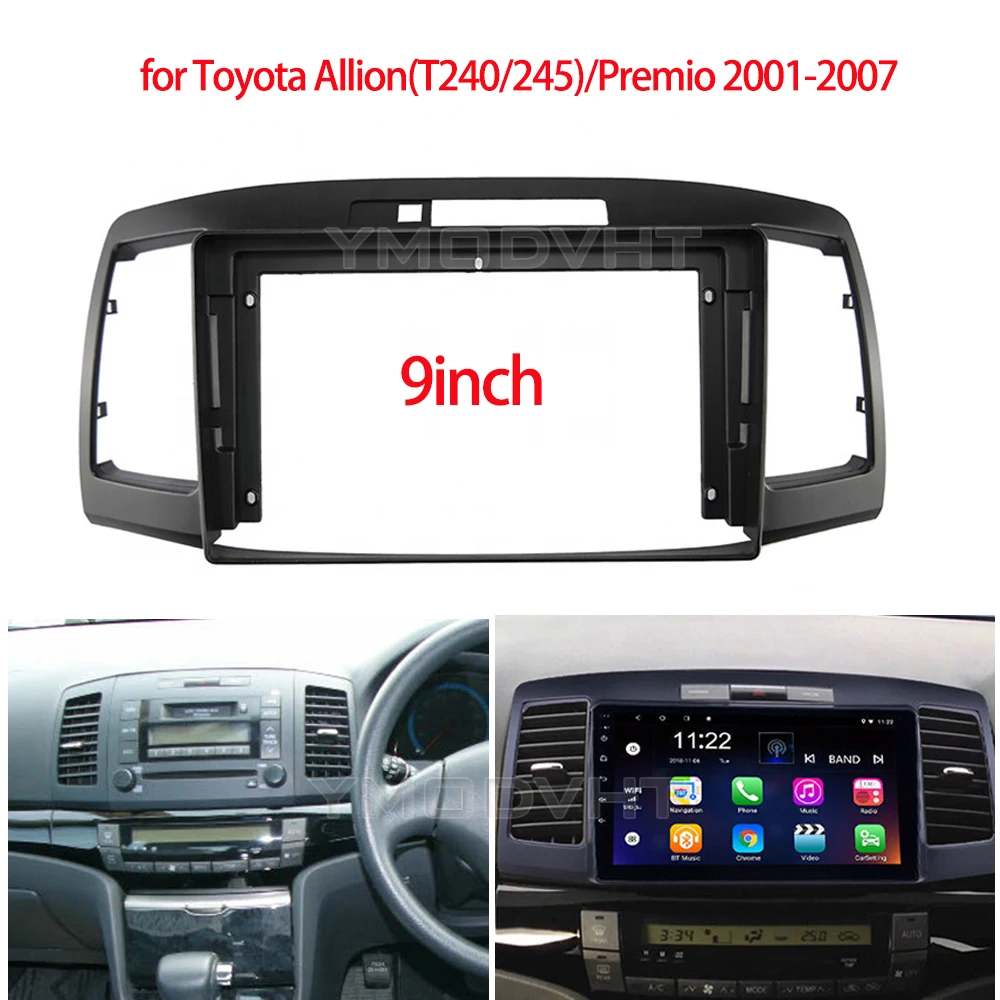 9inch Car Radio Fascia for Toyota Allion/Premio 2001-2016 Special Dash Trim Kit GPS Navigation Frame Panel Car Refitting