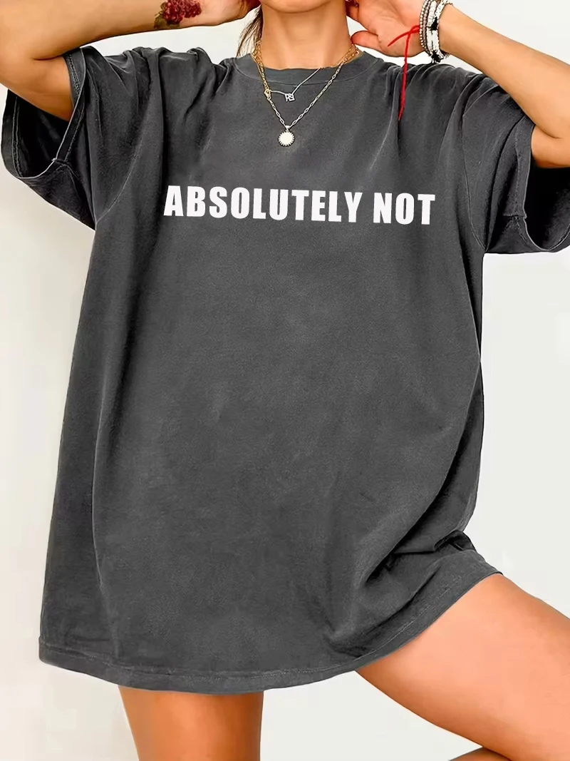 Camiseta de Moda Urbana Vintage con la Leyenda 'ABSOLUTELY NOT', Camiseta de Regalo para Hombre y Mujer, de Algodón, Holgada, de Verano, de Manga Corta, con Cuello Redondo