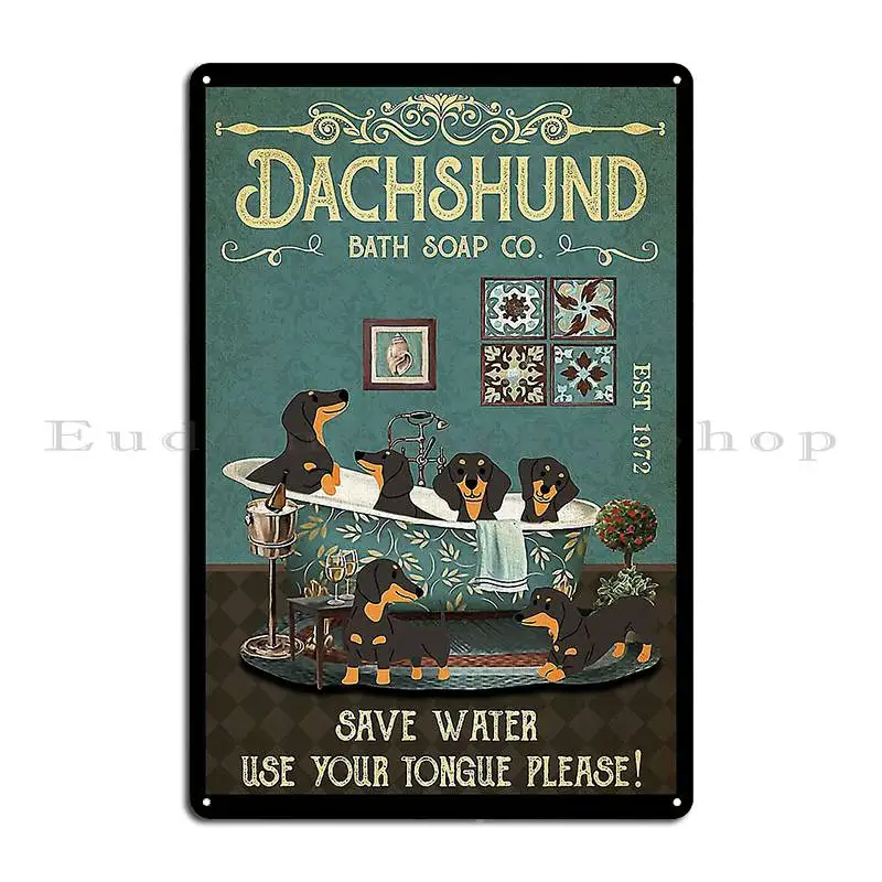 Vintage Retro Bath Soap Bathroom Funny Dachshund Doxie Pup Quotes Metal Plaque Character Living Room Classic Tin Sign Poster