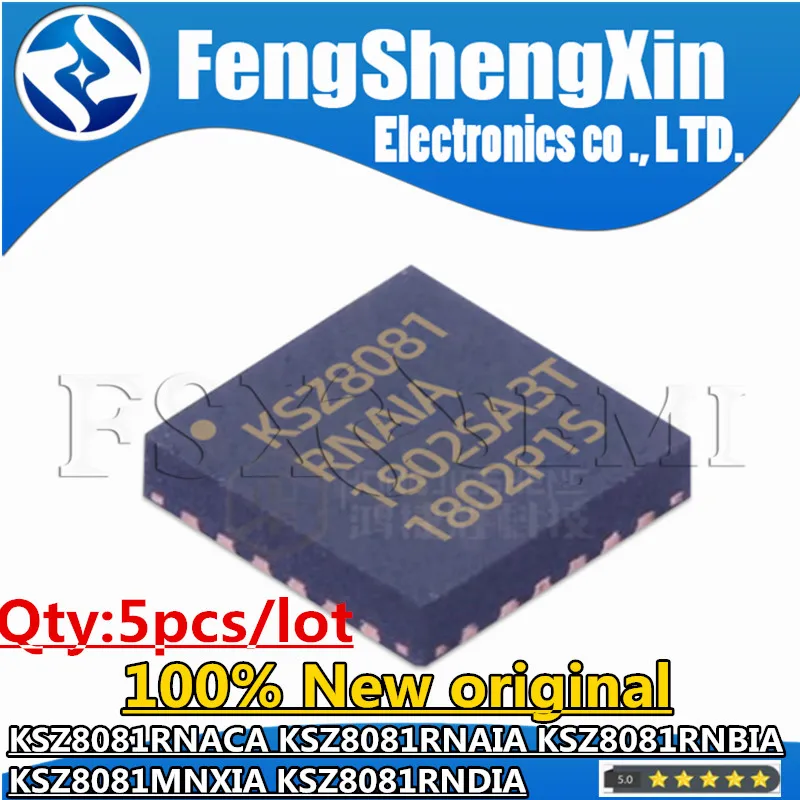 5pcs New KSZ8081RNACA KSZ8081RNAIA  KSZ8081RNBIA KSZ8081MNXIA KSZ8081RNDIA KSZ8081 QFN Chips