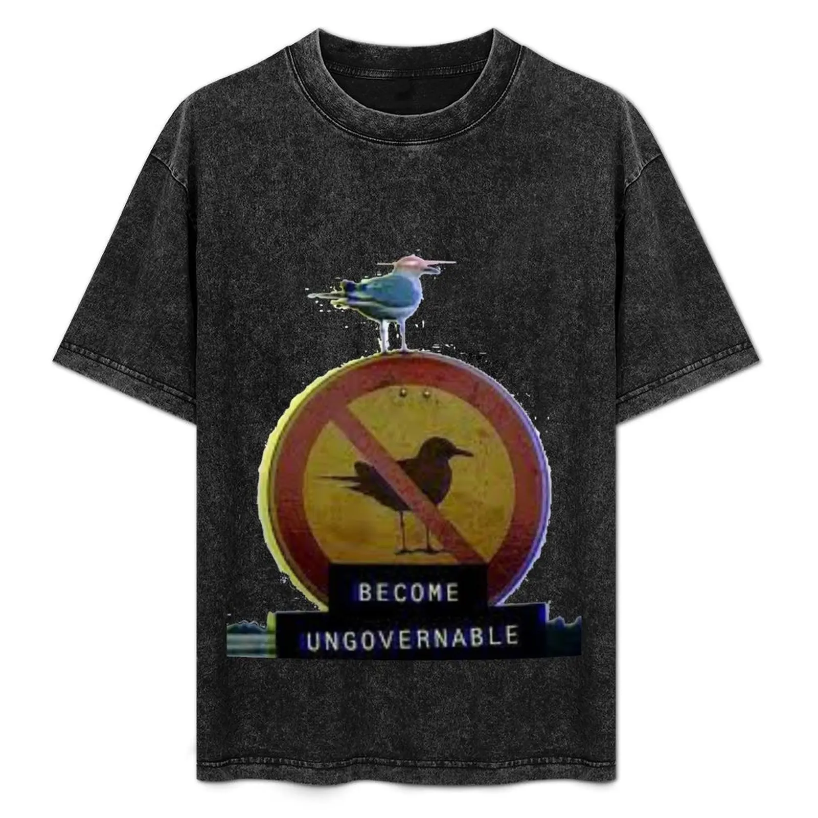 

Become Ungovernable Bird On No Bird Sign T-Shirt anime tshirt shirts graphic tee heavyweights mens graphic t-shirts big and tall