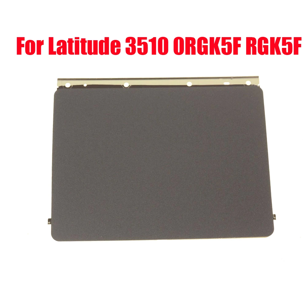 

Laptop Touchpad For DELL For Latitude 3510 0RGK5F RGK5F Black New