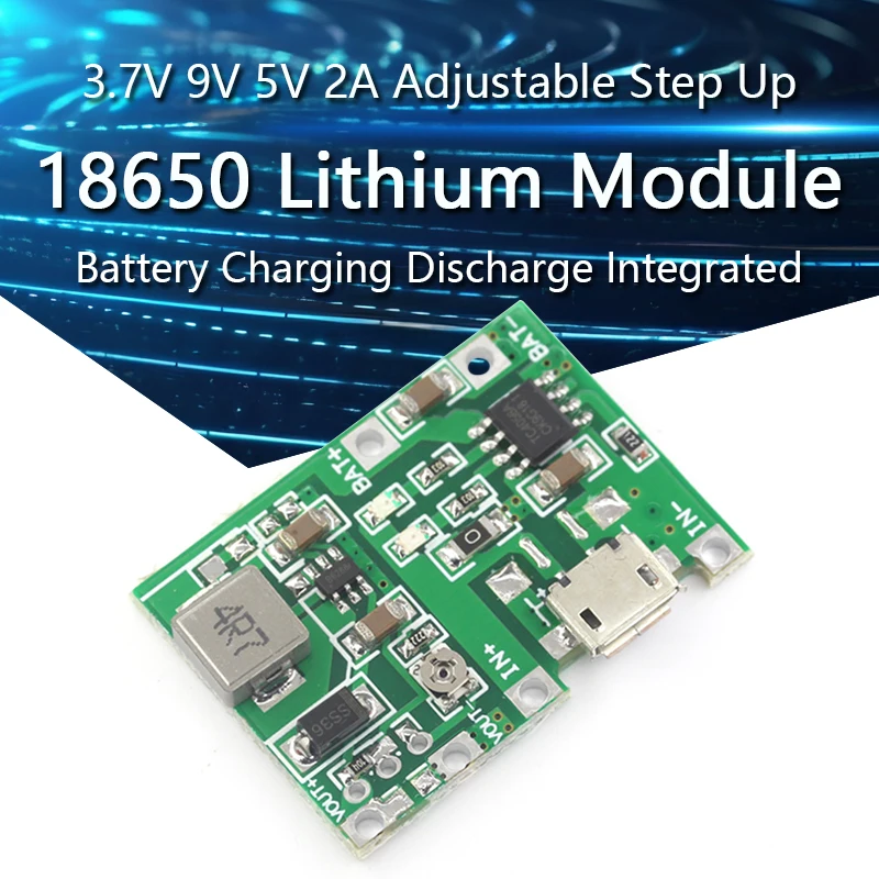 3.7V 9V 5V 2A Adjustable Step Up 18650 Lithium Battery Charging Discharge Integrated Module
