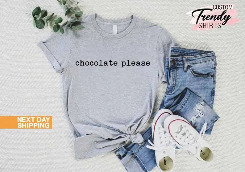 

Funny Chocolate Saying Shirt, Chocolate Lover Gift, Sarcastic Shirt, Chocolate Addict T-shirt