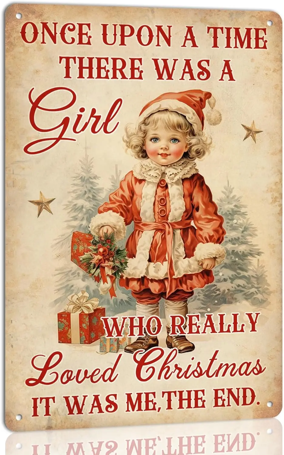 Once Upon a Time There Was a Girl Who Really Loved Christmas It Was Me Vintage Metal Tin Sign Bar Pub Cafe Farmhouse Home Wall D