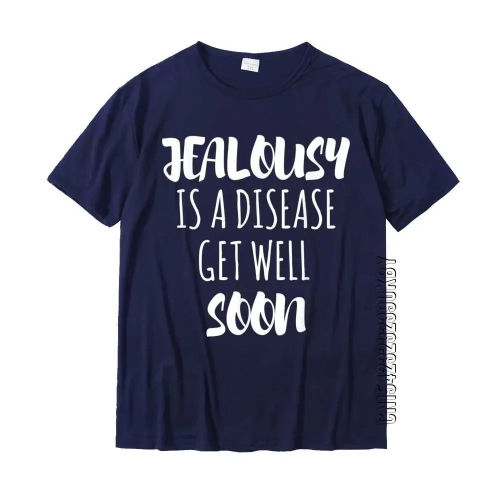 Jealousy Is A Disease Get Well Soon T-Shirt Comics Party T Shirt New Coming Cotton Men's Top T-Shirts