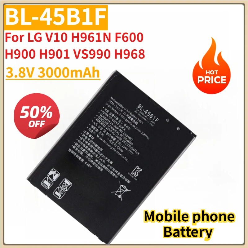 

Новый BL-45B1F 3,8 В 3000 мАч для LG V10 H961N F600 H900 H901 VS990 H968 Сменные аккумуляторы для мобильных телефонов