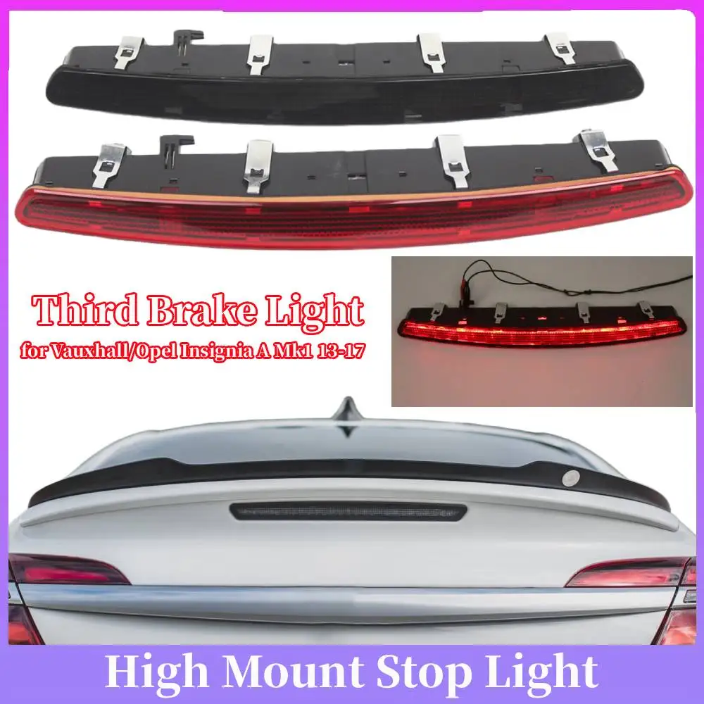 

High Mount Stop Light 22756339 High Mount Stop Lamp 50790770 Replacement for Vauxhall/Opel Insignia A Mk1 13-17 Facelift
