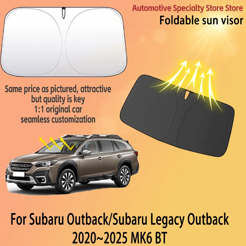 

Солнцезащитная шторка для лобового стекла Subaru Outback BT 2020~2025 MK6, защита от солнца и нагрева, высококачественные автоаксессуары
