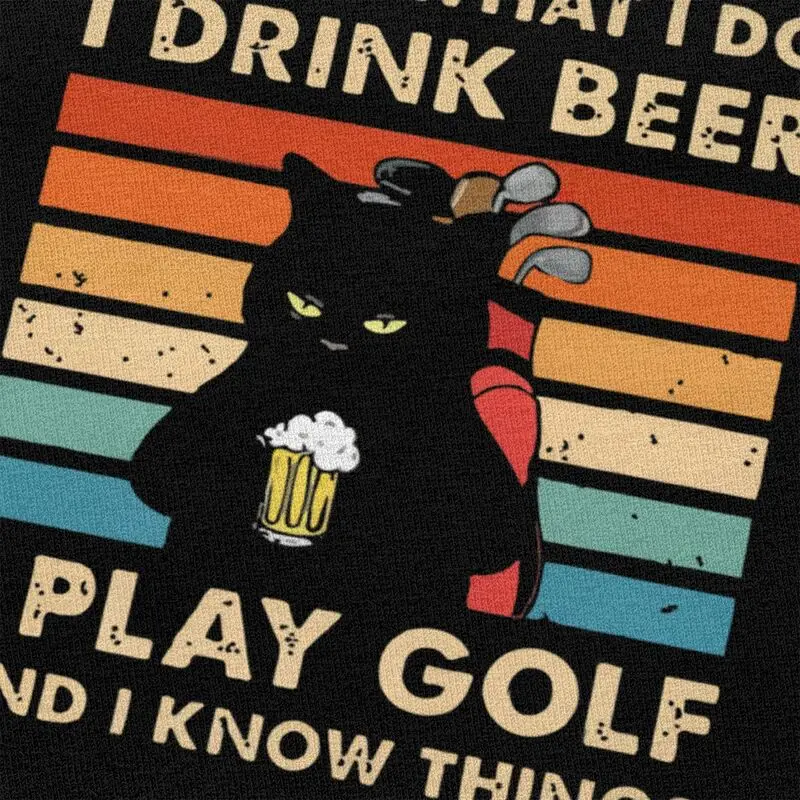 Thats What I Do I Play Golf I Drink Beer And I Know Things Funny Cat T Shirt for Men Tshirt Casual Tee T-shirts Loose Fit