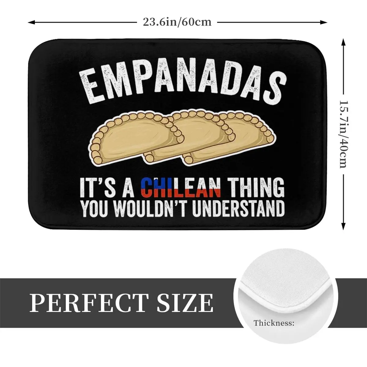 Empanadas It's A Chilean Thing You Would't Understand Chilean Flag Non-slip Doormat Floor Mat Carpet Rug for Kitchen Footpad Mat