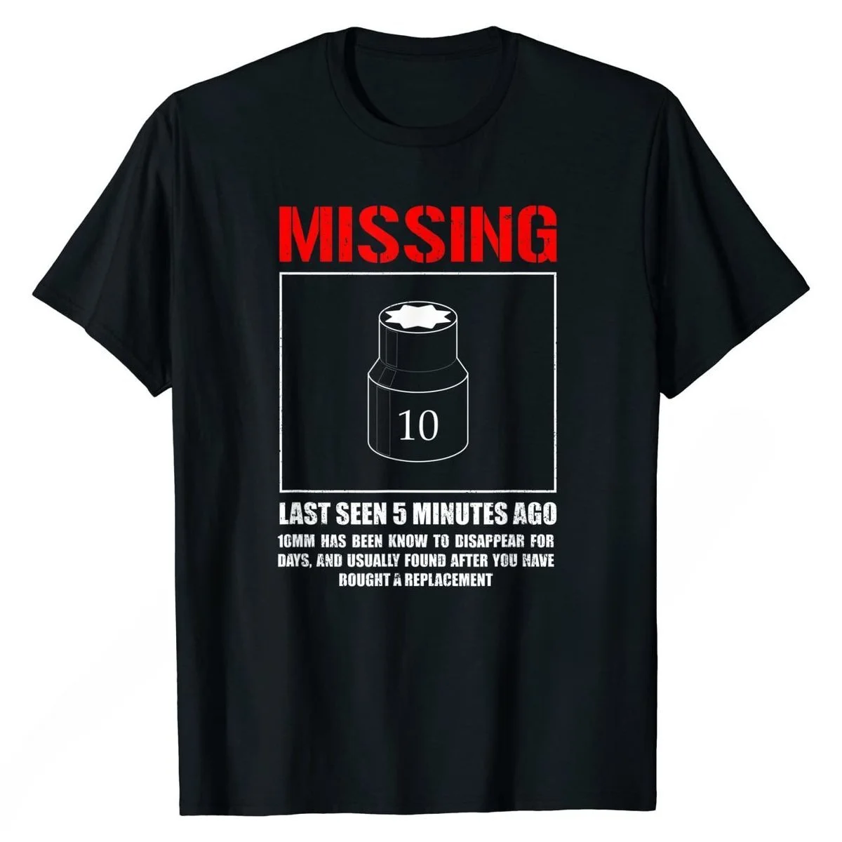 Missing 10mm Socket, Funny Mechanic Machinist T-Shirt Brand New Men T Shirts Print Tees Cotton Geek