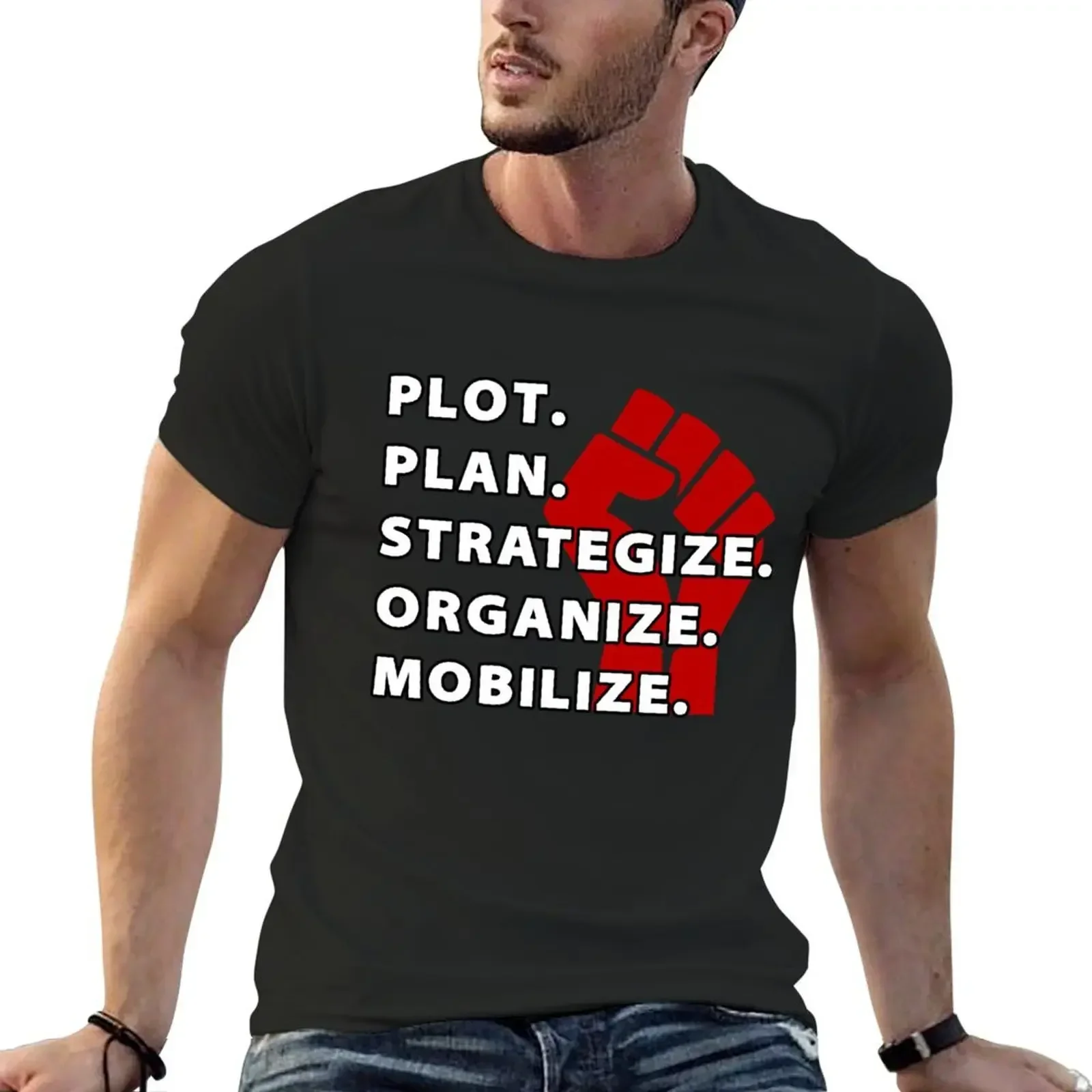 Plot Plan Strategize Organize Mobilize - Killer Mike Quote T-Shirt sweat summer top vintage anime shirt compression shirt men