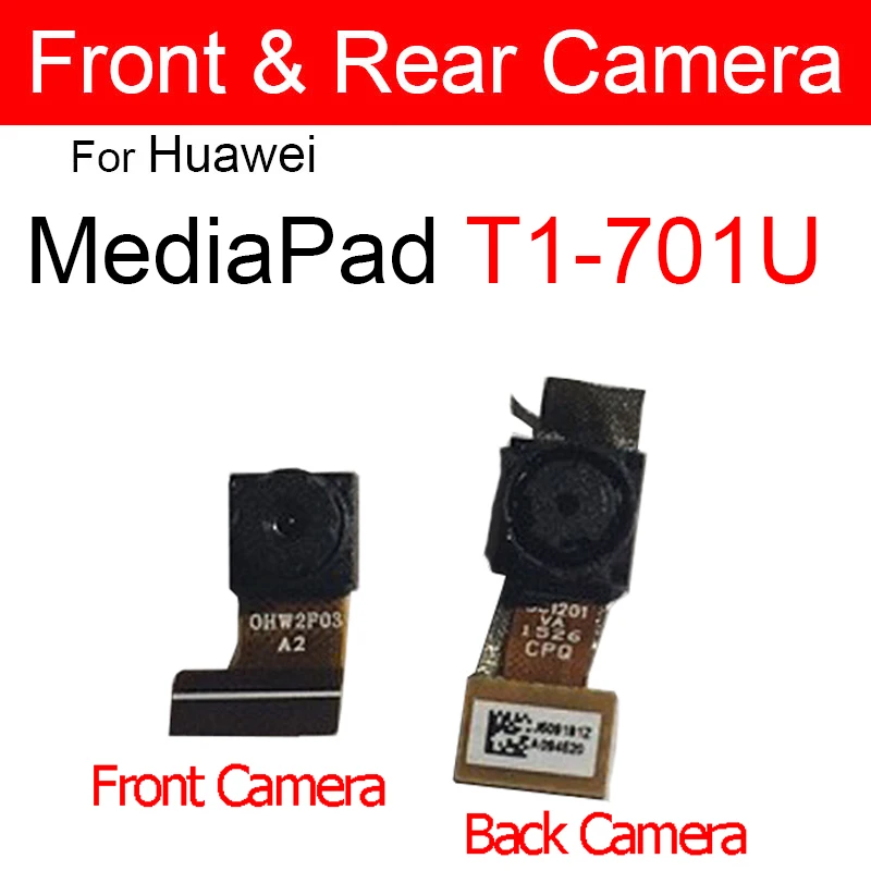 Genuine Front & Rear Back Camera Flex Cable For Huawei MediaPad T1 701U T1-701U Small Big Camera Module Replacement Parts