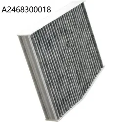 Cabin Filter For Mercedes Benz A Class W176 B Class T246 T242 CLA C117 X117 W117 GLA X156 A2468300018