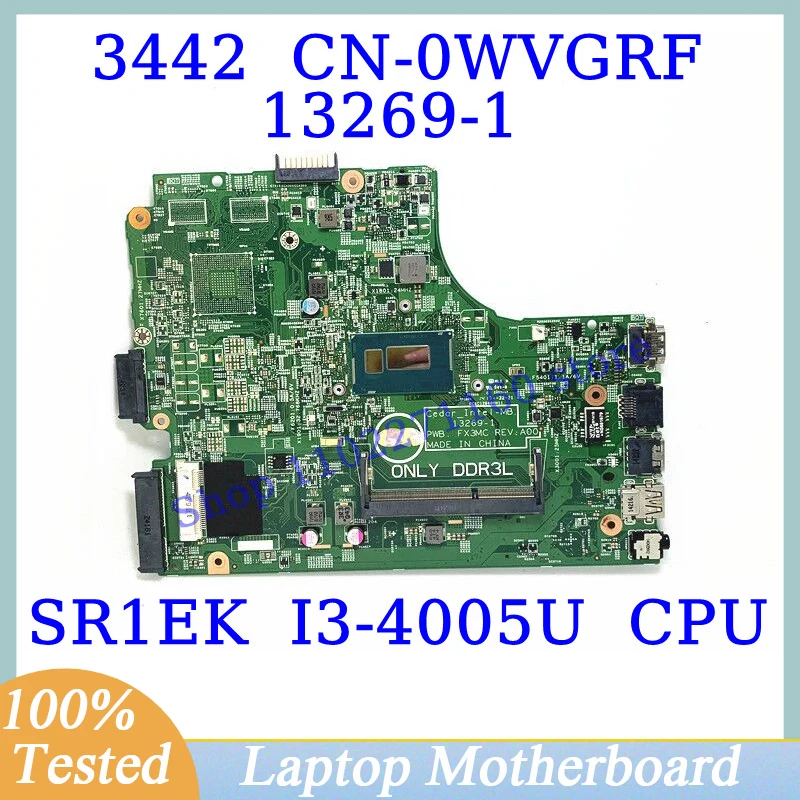 

CN-0WVGRF 0WVGRF WVGRF BR-0WVGRF For Dell 3442 With SR1EK I3-4005U CPU Mainboard 13269-1 Laptop Motherboard 100%Full Tested Good