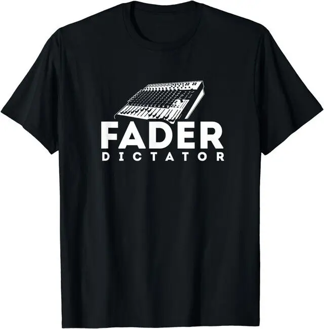 Fader Dictator Audio Engineer Recording Sound Mixer T-shirt