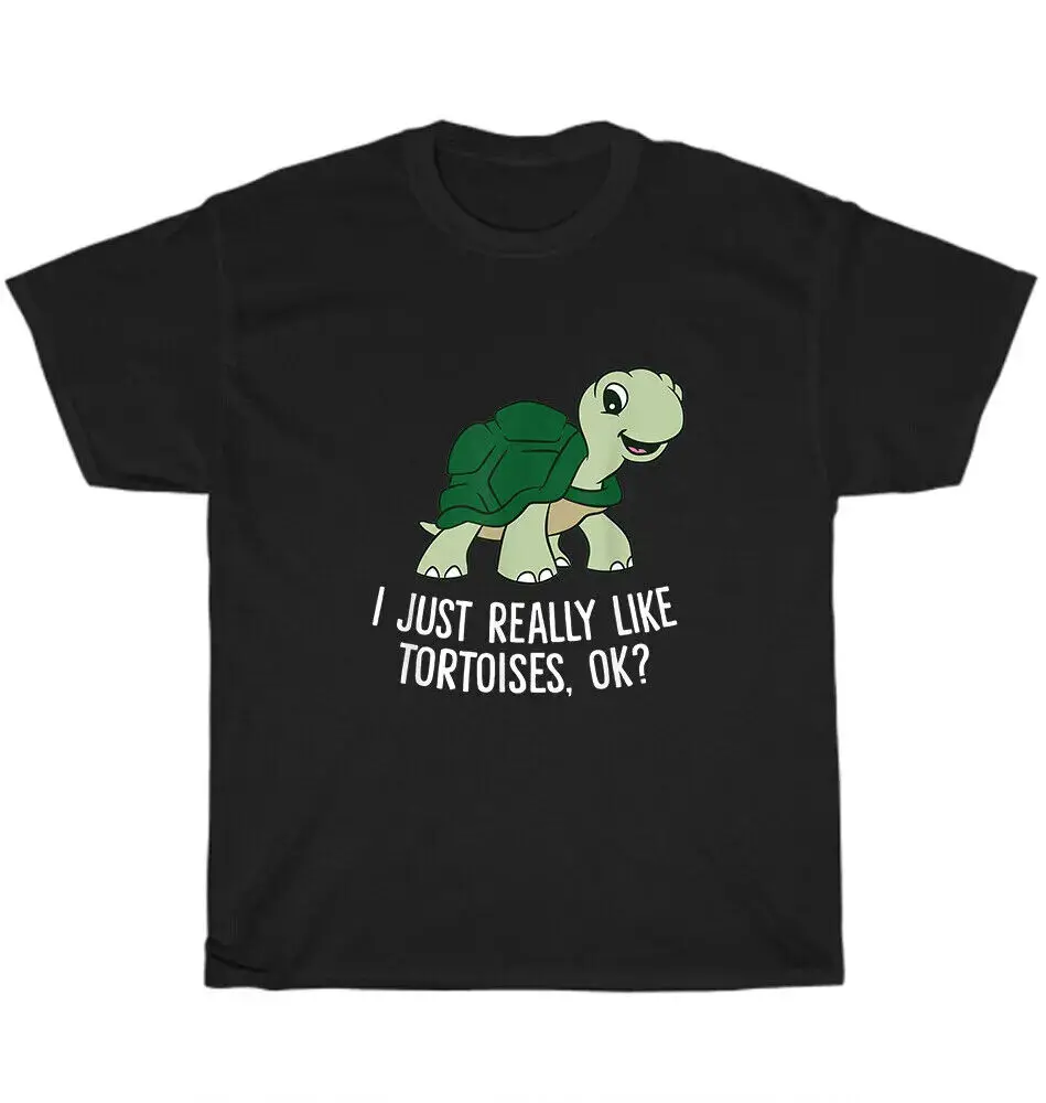 I Just Really Like Tortoises OK Tortoise Turtle Reptile Animal Lover T-Shirt