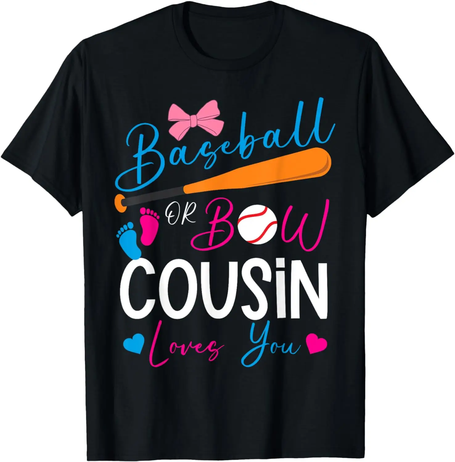 

Baseball or Bow Cousin Loves You Baseball Gender Reveal T-Shirt