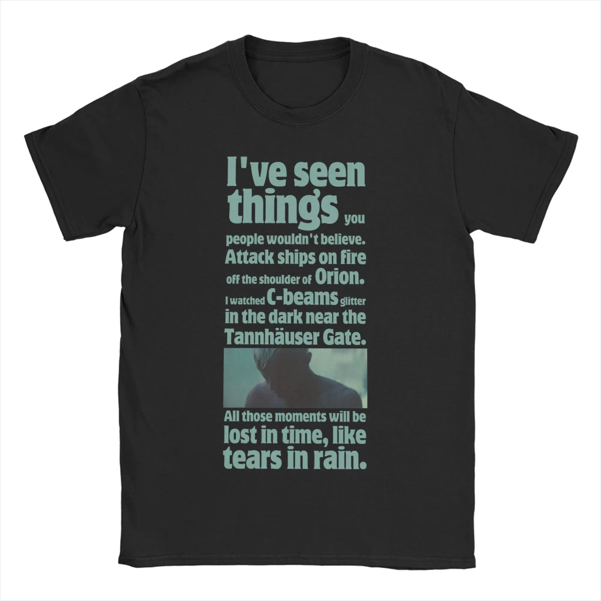 Like Tears In Rain Blade Runner Quote Graphic T Shirts Men Pure Cotton Funny T-Shirt Crewneck  Tee Shirt Short Sleeve Clothing