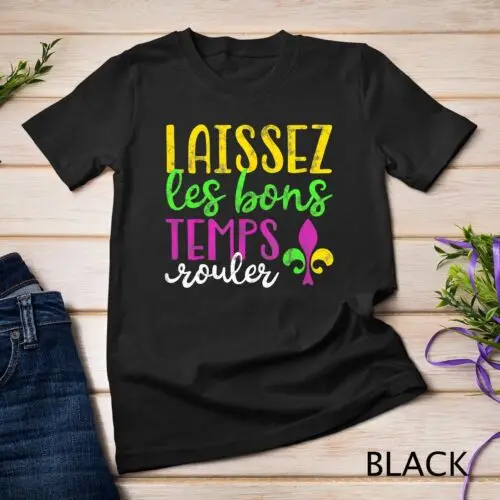 Laissez Les Bons Temps Rouler Mardi Gras New Orleans T-Shirt Unisex T-shirt