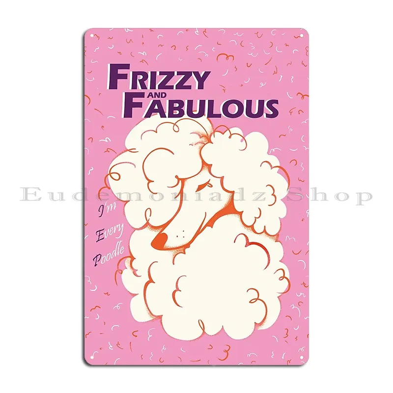 Frizzy And Fabulous Chic And Curly Poodle Art Apairofiris Metal Signs Pub Customize Cave Garage Club Tin Sign Poster