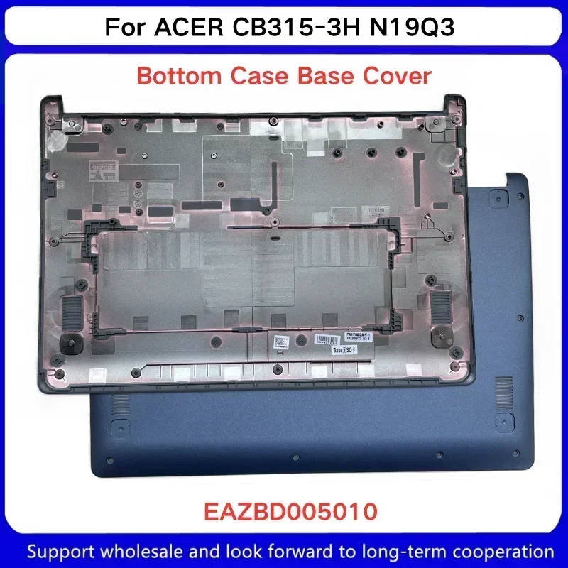 ใหม่สําหรับ Acer Chromebook CB315-3H N19Q3 LCD ฝาครอบด้านหน้า EAZBD 002010   60.HKBN7.003 C D เคส Palm Rest เคสด้านล่าง