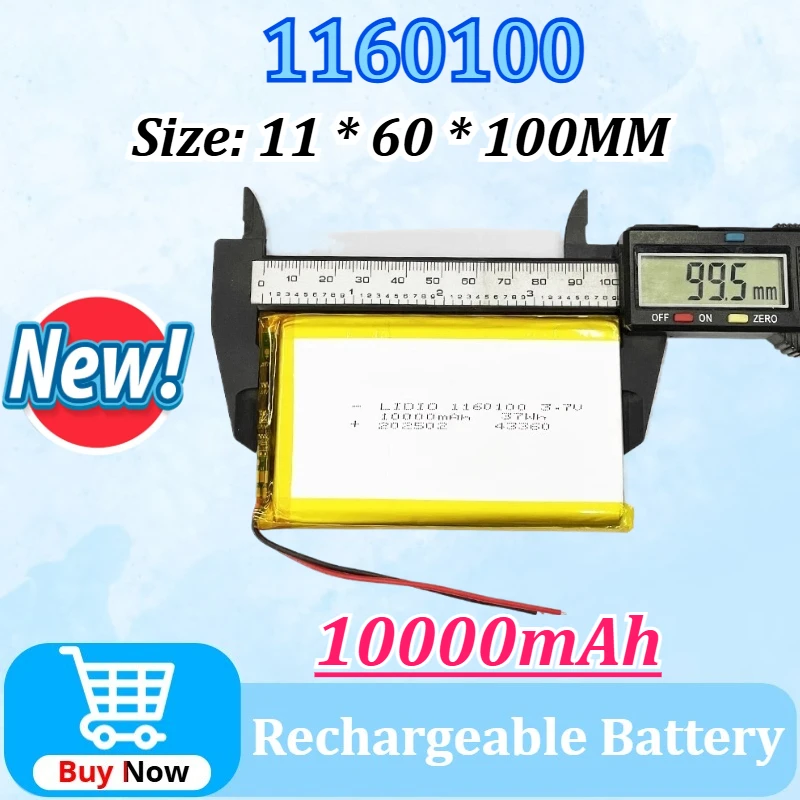 

1-50PCS 1160100 3. 7V 10000mAh for Tablet PC Power Bank MP4 Toys Drones Size: 11 * 60 * 100mm New Li-po Rechargeable Batteries