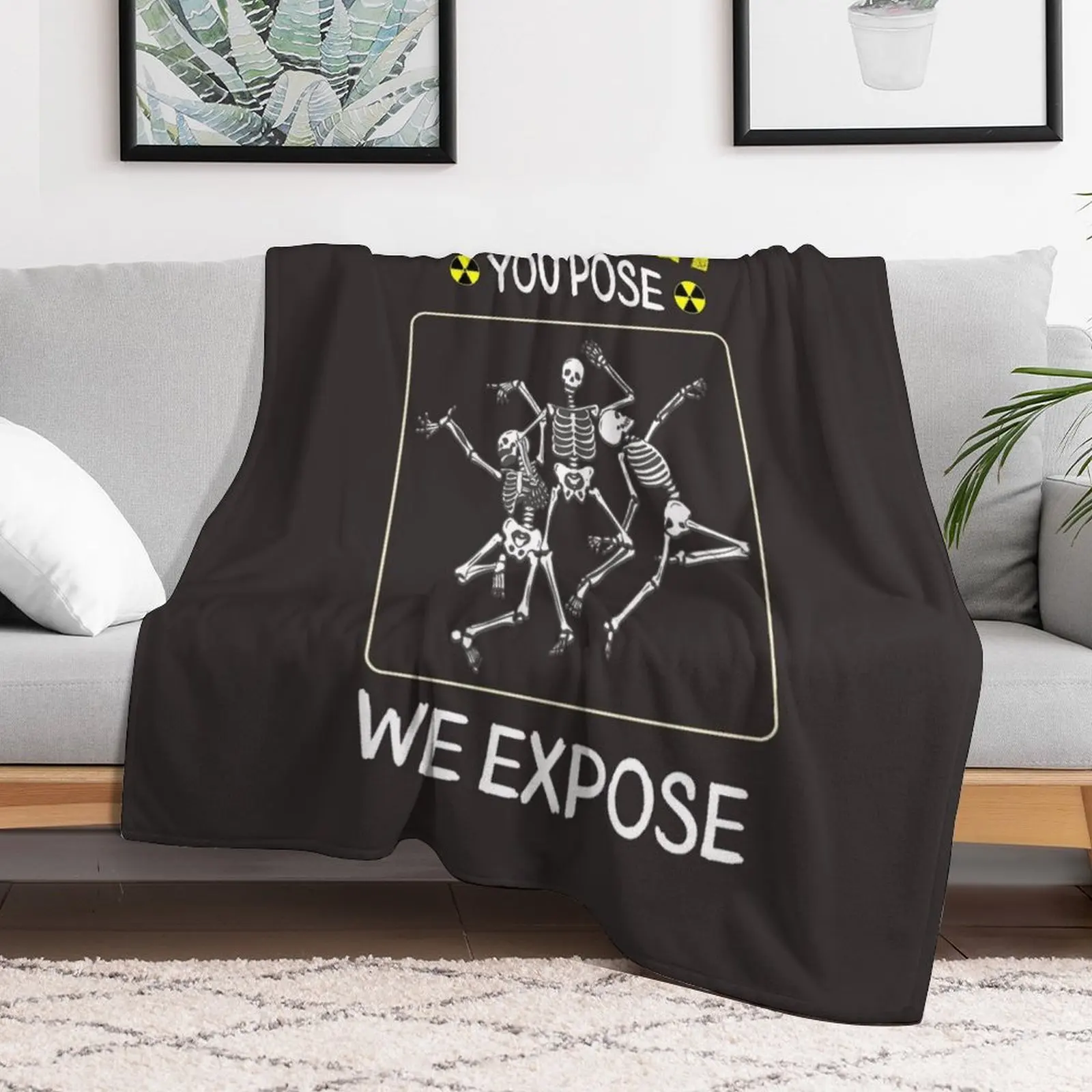 Radiology You Pose We Expose Throw Blanket Decorative Throw Kid'S Furrys anime Blankets