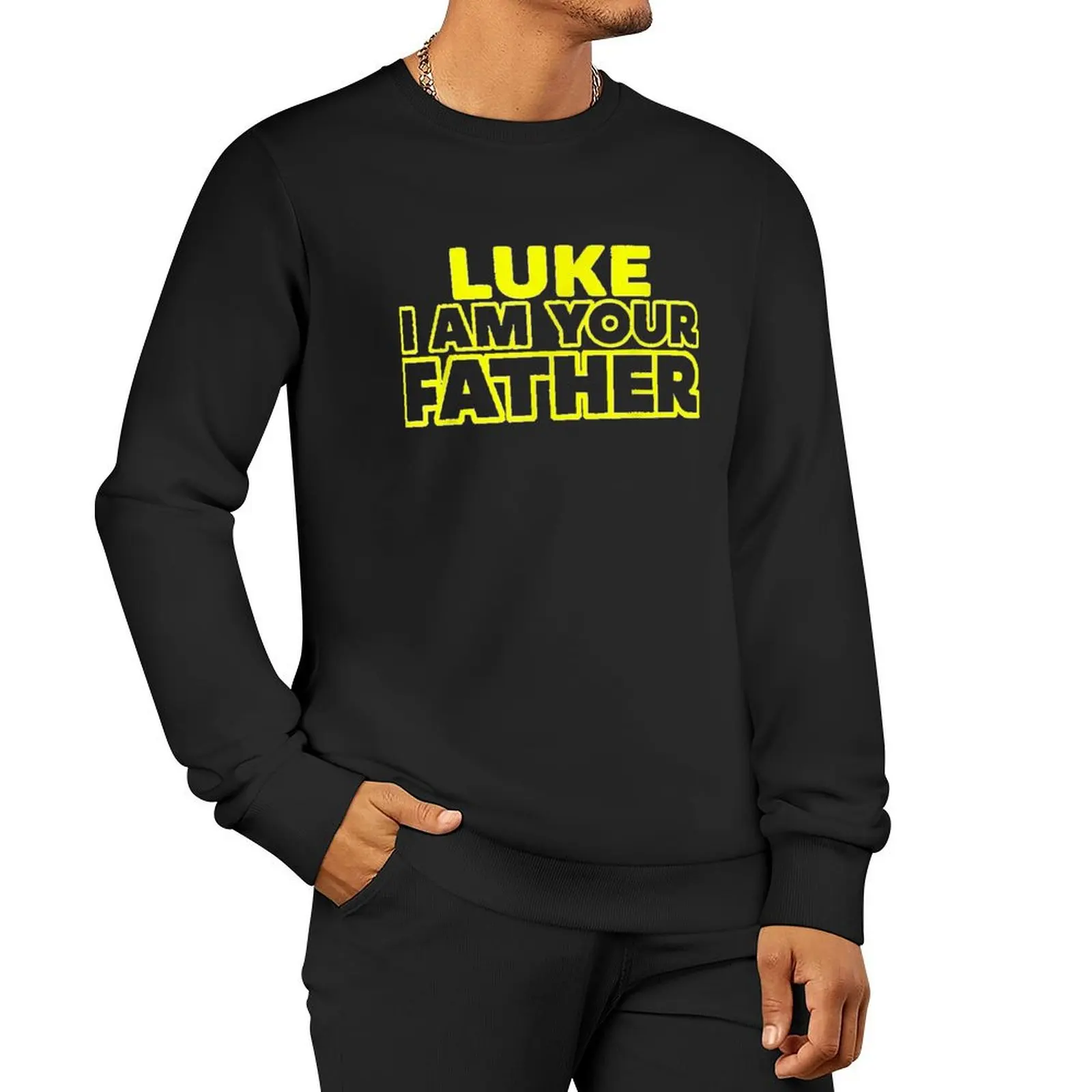 

Luke I Am Your Father Pullover Hoodie men's coat men sweatshirt