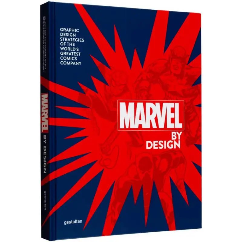 Marvel By Design Graphic Design Strategies Of The Worlds Greatest Comics Company Gestalten Edited By 9783967040265