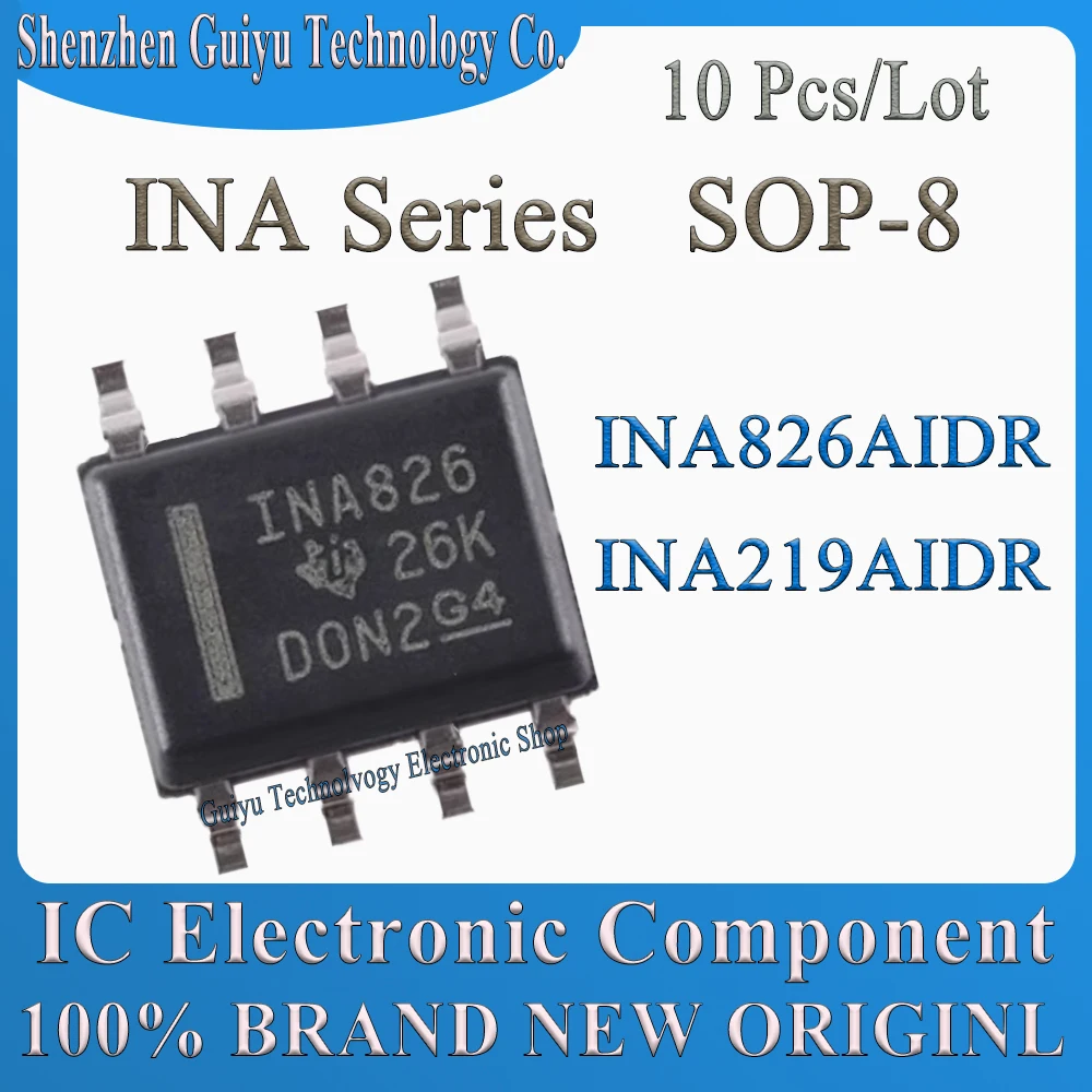 10 Pcs/Lot IINA826AIDR INA219AIDR INA826AI INA219AI INA826 INA219 INA SOP-8 IC Chip