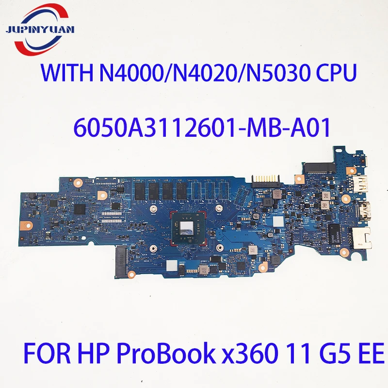 

FOR HP ProBook X360 11 G5 EE Notebook 6050A3112601-MB-A01 MOTHERBOARD WITH N4000/N4020/N5030 CPU AND 4G RAM TEST OK