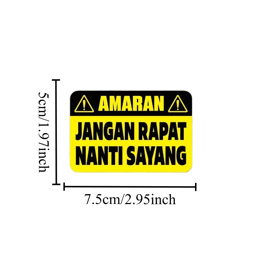 Malaysian Funny Warning Sticker AMARAN JANGAN RAPAT NANTI SAYANG Text Vinyl Decal Waterproof Car Motorcycle Van Truck Decor