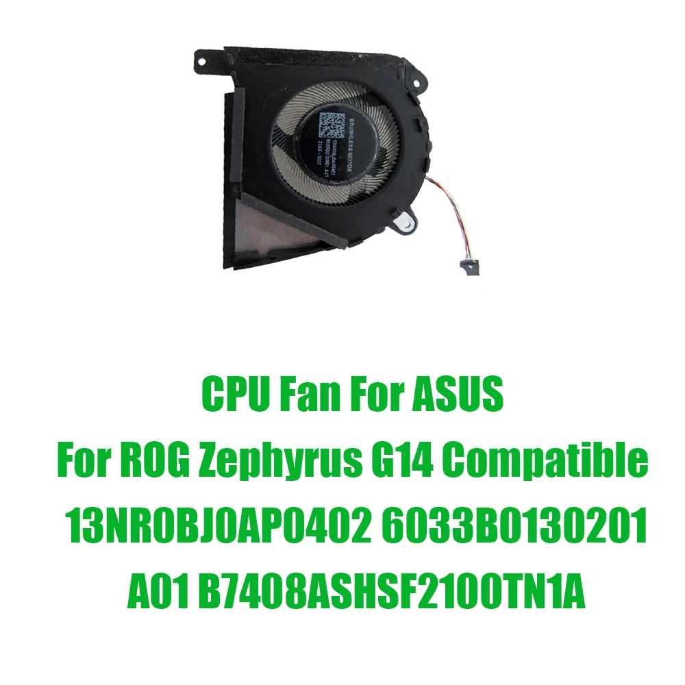 For ASUS For ROG Zephyrus G14 Compatible 13NR0BJ0AP0402 6033B0130201 A01 B7408ASHSF2100TN1A DC5V Replacement Laptop CPU Fan