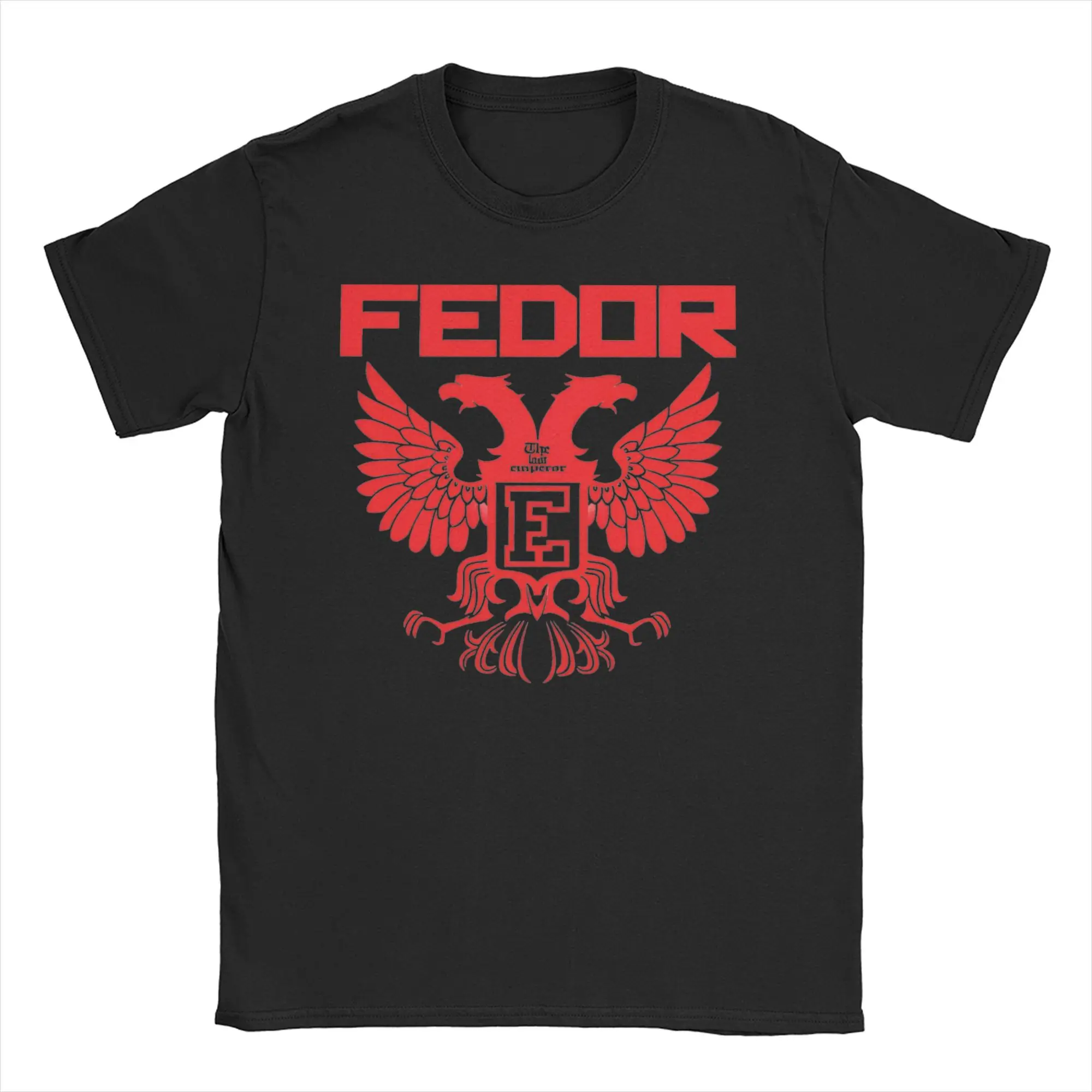 Funny Fedor Emelianenko Last Emperor MMA T-Shirt Men's Round Neck Short Sleeve Top Tee  Cotton Summer Tops Shirts