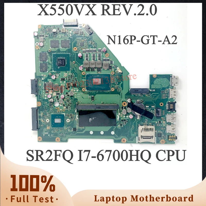 

X550VX REV.2.0 For AsusWith SR2FQ I7-6700HQ CPU Mainboard N16P-GT-A2 Laptop Motherboard 100% Fully Tested Working Well