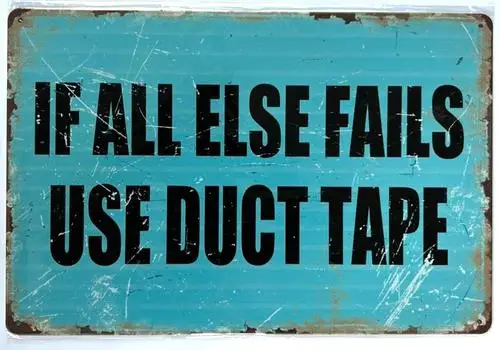 If All Else Fails Use Duct Tape Vintage Novelty Metal Sign ; Wall Art