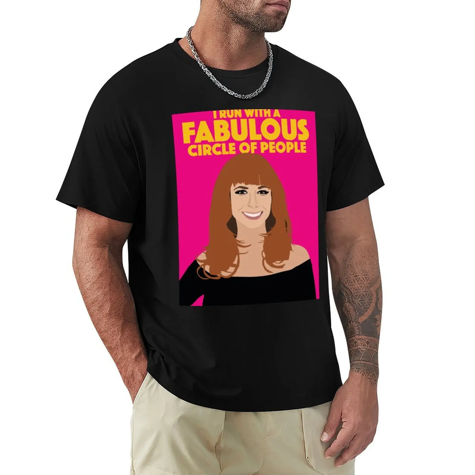 

JILL ZARIN I Run With A FABULOUS Circle Of People RHONY (Real Housewives of New York) T-Shirt Simple Casual Short Sleeve Tee