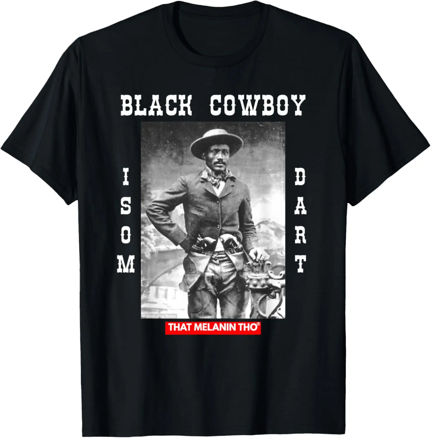 Black Cowboy Isom Dart African American Black Cowboy History T-Shirt