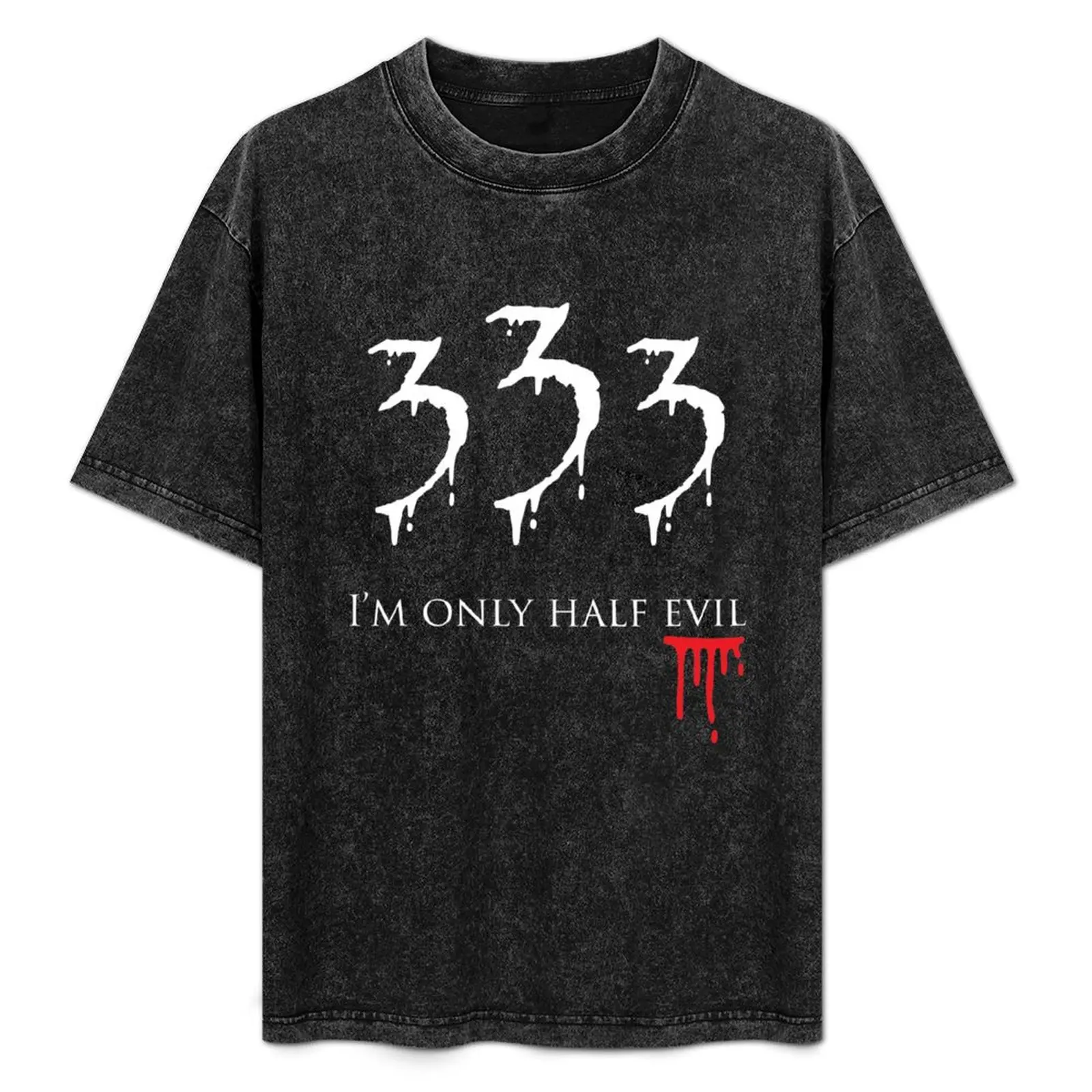 

333 I'm Only Half Evil T-Shirt Work Utility Short Sleeve Shirt