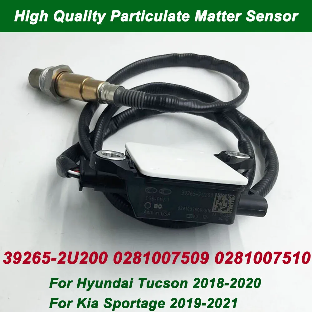 OEM 39265-2U200 392652U200 Particulate Matter Sensor For Hyundai Tucson 2018-2020 Kia Sportage 2019-2021 0281007509 0281007510