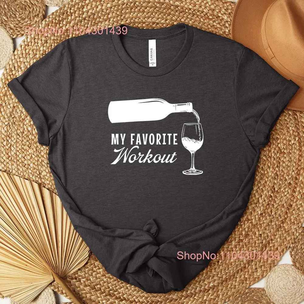 My Favorite Workout Wine T Shirt Lover Win Funny Corkscrew Saying 2 long or short sleeves