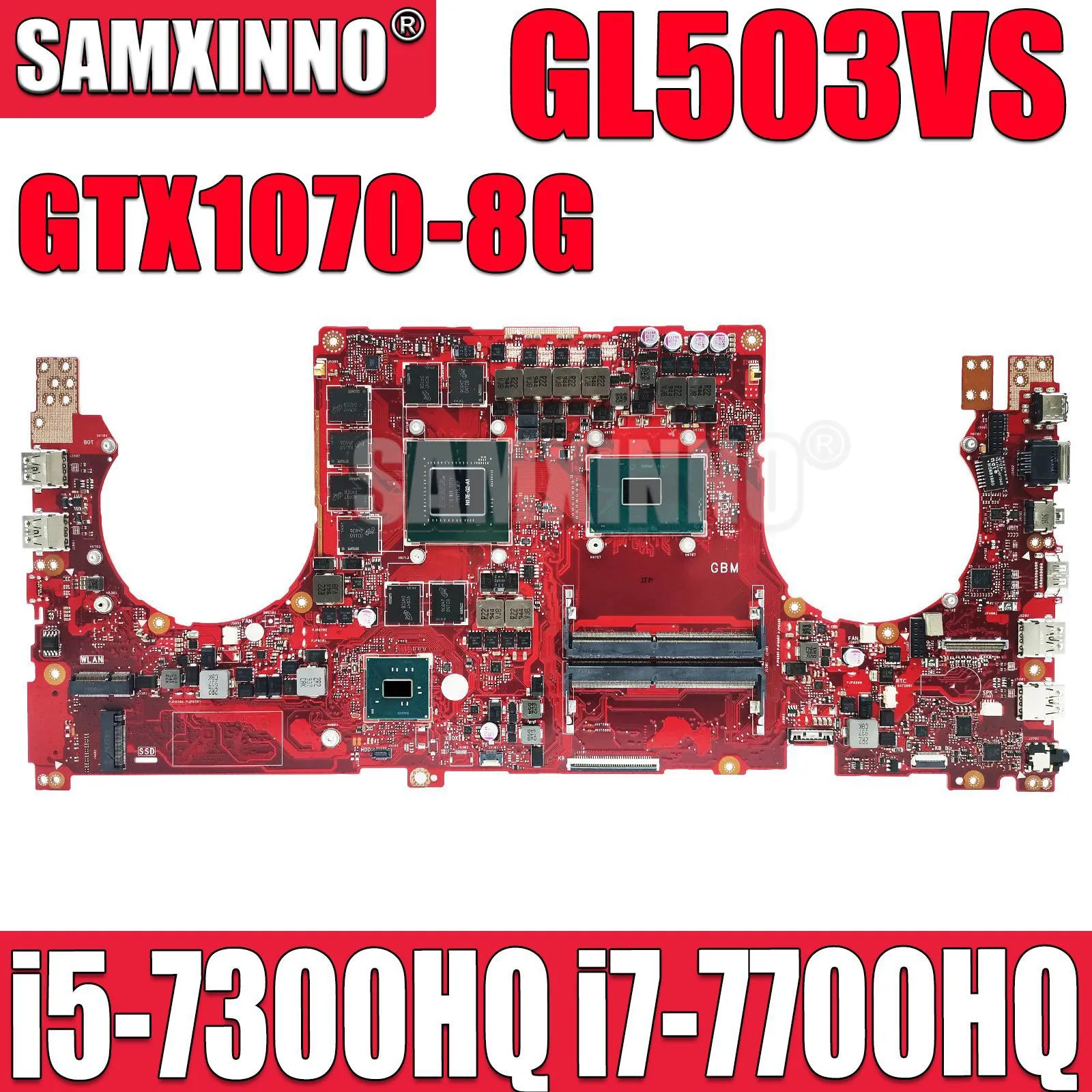 

SAMXINNO GL503VS Laptop Motherboard For ASUS ROG Strix FX503 FX503V GL503 GL503V Mainboard with i5-7300HQ i7-7700HQ GTX1070-8G